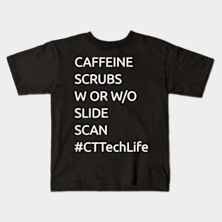 Caffeine Scrubs Scan C Ech Life Cat Scan X Ray Kids T-Shirt